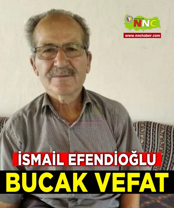 Bucak Vefat İsmail Efendioğlu