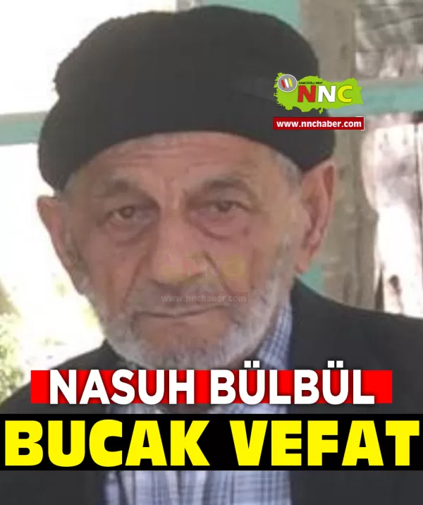 Bucak Vefat Nasuh Bülbül