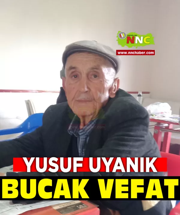 Bucak Vefat Yusuf Uyanık 