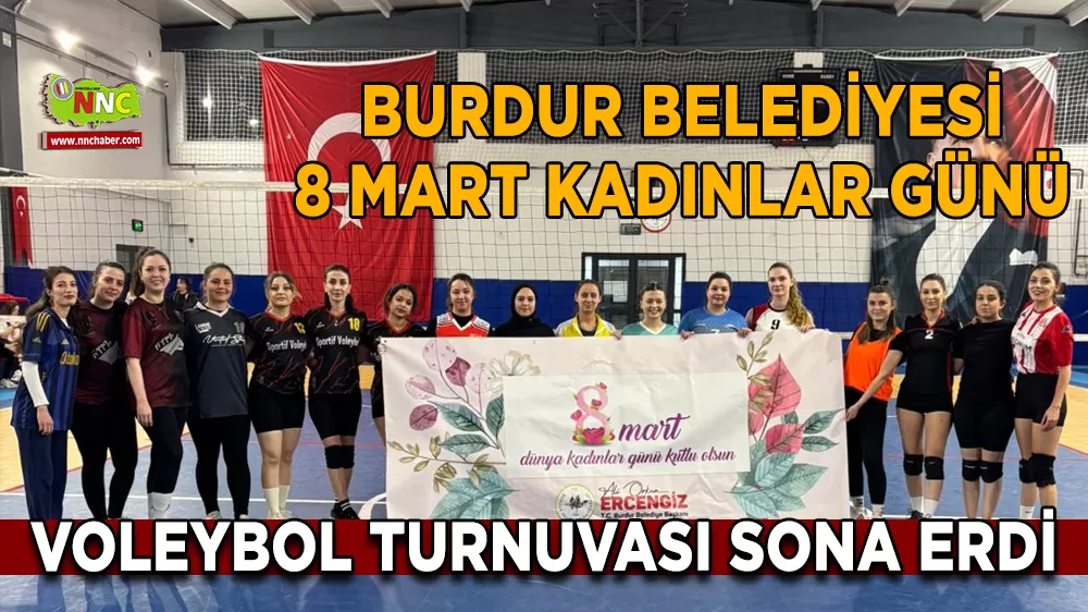 Burdur Belediyesi 8 Mart Kadınlar Günü Voleybol turnuvası sona erdi