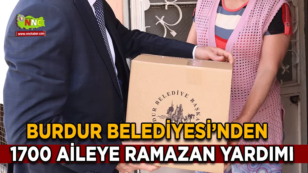Burdur Belediyesi'nden 1700 aileye Ramazan desteği