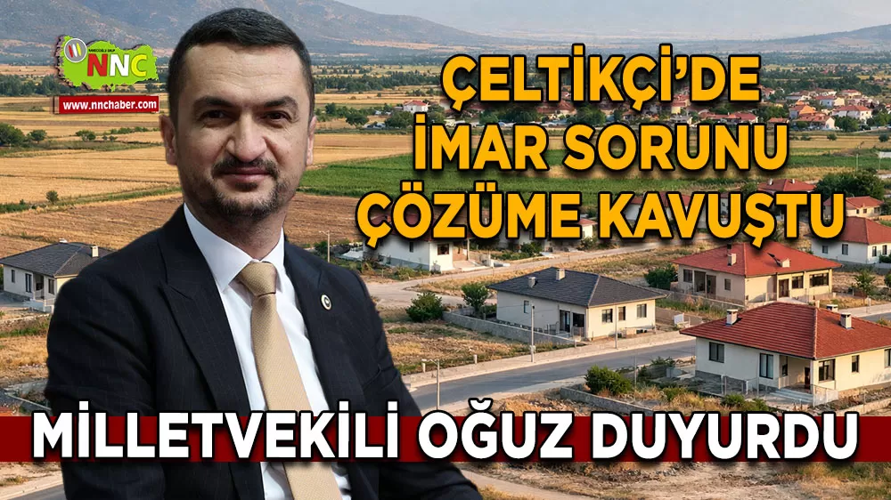 Burdur Çeltikçi'deki Küme Evleri'nin yıllardır süren imar sorunu çözüme kavuştu