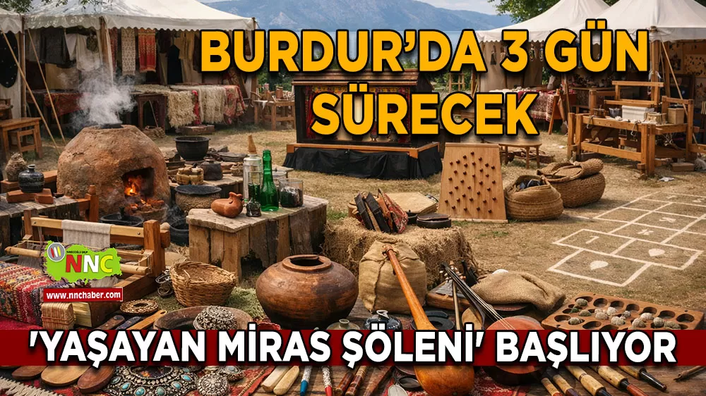 Burdur’da 3 gün sürecek 'Yaşayan Miras Şöleni' başlıyor