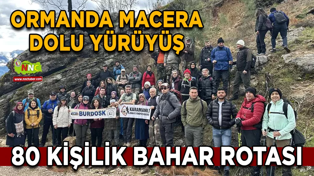 Burdur’da 80 doğa sever Kızılçam Ormanlarında bahar yürüyüşüne katıldı