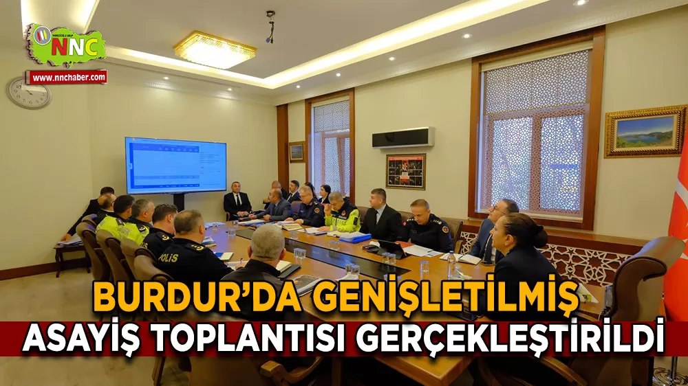 Burdur’da genişletilmiş asayiş toplantısı gerçekleştirildi