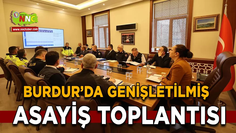 Burdur’da genişletilmiş asayiş toplantısı gerçekleştirildi
