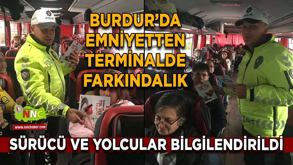 Burdur’da otobüs terminalinde emniyet kemeri denetimi ve bilgilendirmesi yapıldı