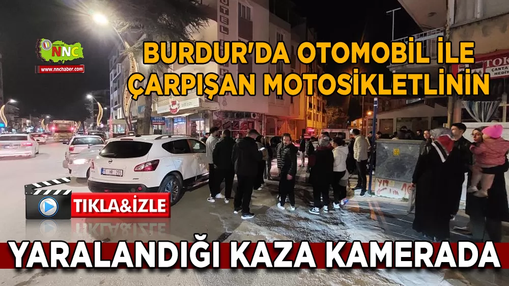 Burdur'da otomobil ile çarpışan motosikletlinin yaralandığı kaza kamerada