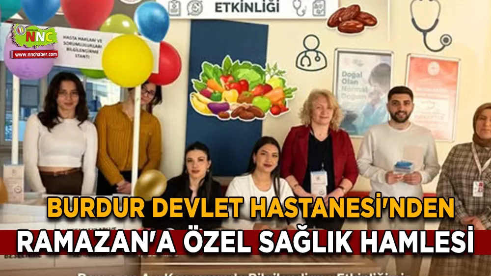 Burdur Devlet Hastanesi'nden Ramazan'a özel sağlık hamlesi