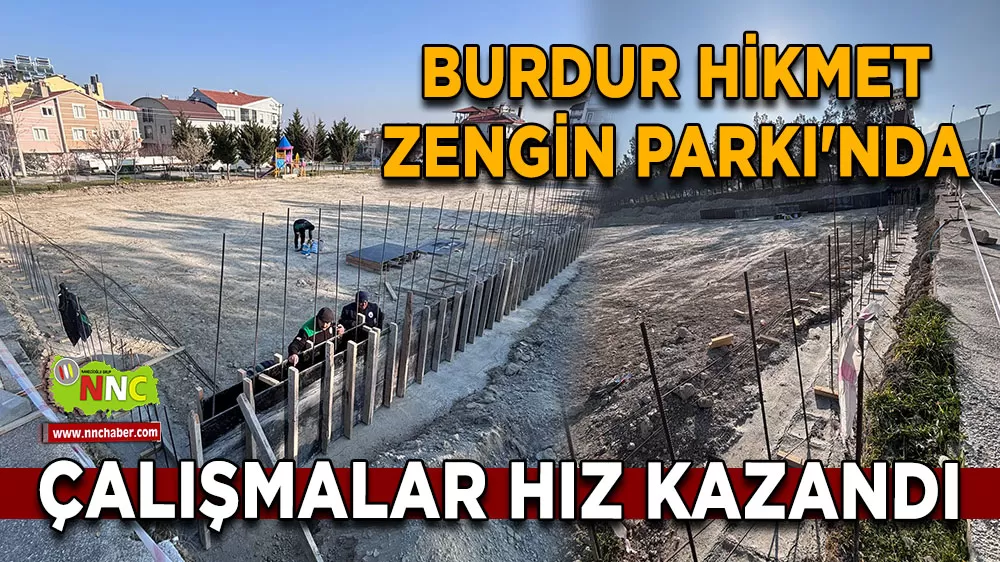 Burdur Hikmet Zengin Parkı'nda çalışmalar hız kazandı