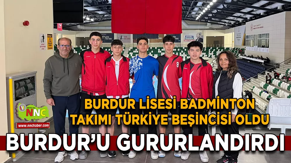 Burdur Lisesi badminton takımı Türkiye beşincisi oldu