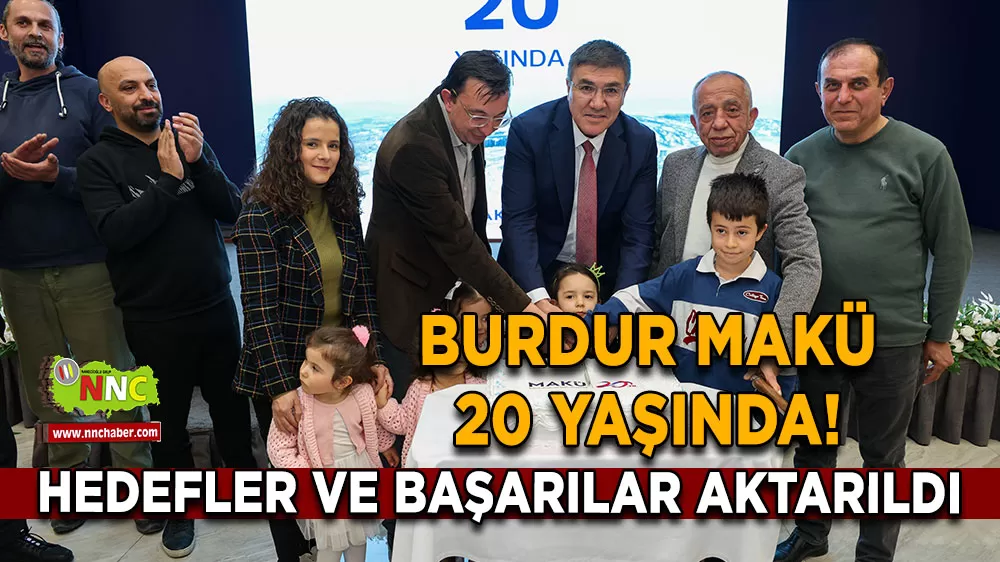 Burdur Mehmet Akif Ersoy Üniversitesi 20 yaşında! Hedefler ve başarılar aktarıldı