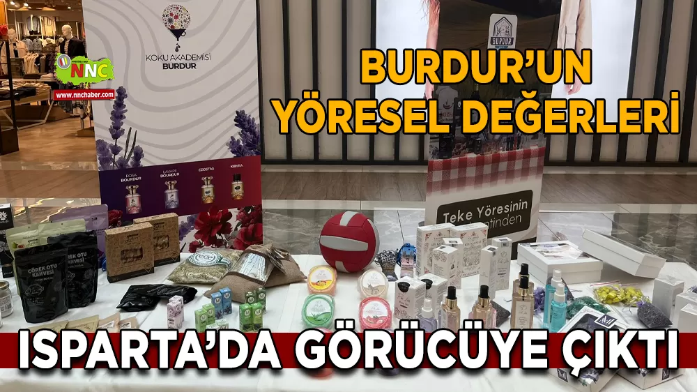 Burdur’un yöresel değerleri Isparta’da görücüye çıktı