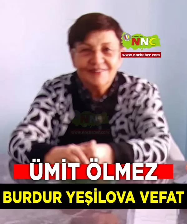 Burdur Yeşilova Vefat Ümit Ölmez