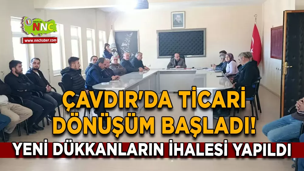 Çavdır'da ticari dönüşüm başladı! Yeni dükkanların ihalesi yapıldı