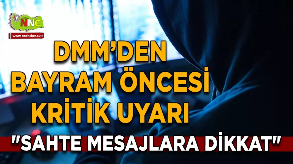 DMM'den bayram öncesi sahte mesaj uyarısı