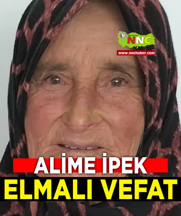 Elmalı Vefat Alime İpek