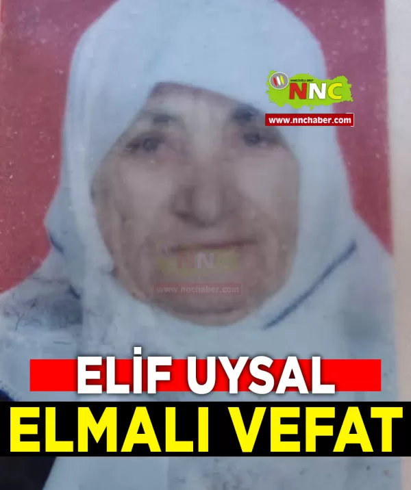 Elmalı Vefat Elif Uysal