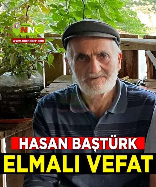 Elmalı Vefat Hasan Baştürk