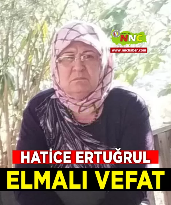 Elmalı Vefat Hatice Ertuğrul 