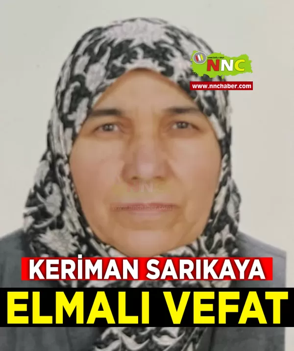 Elmalı Vefat Keriman Sarıkaya
