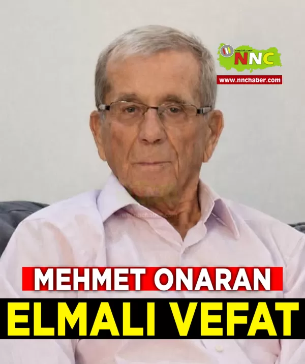 Elmalı Vefat Mehmet Onaran