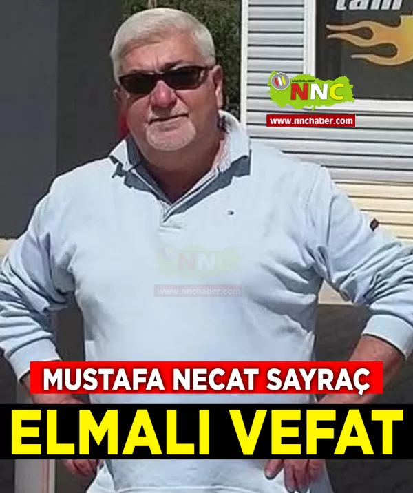 Elmalı Vefat Mustafa Necat Sayraç
