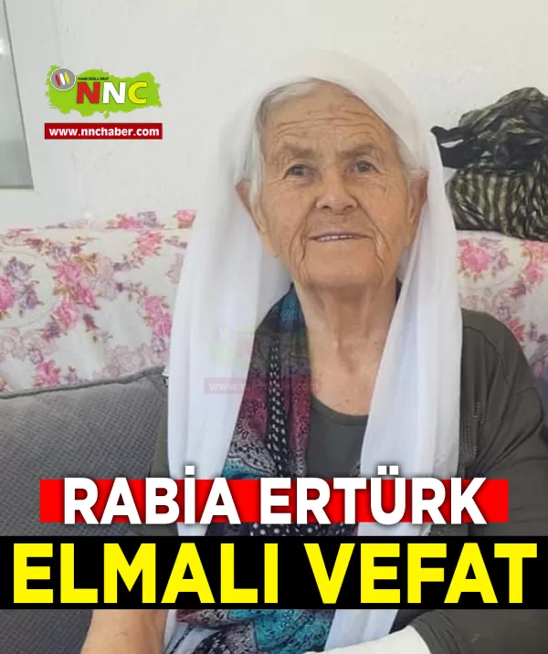Elmalı Vefat Rabia Ertürk 