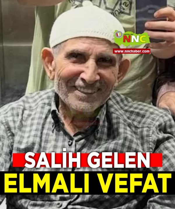 Elmalı Vefat Salih Gelen