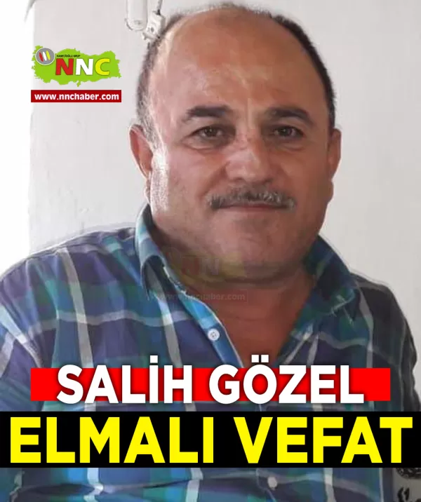 Elmalı Vefat Salih Gözel 
