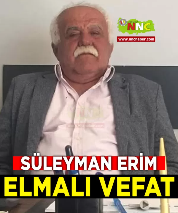 Elmalı Vefat Süleyman Erim