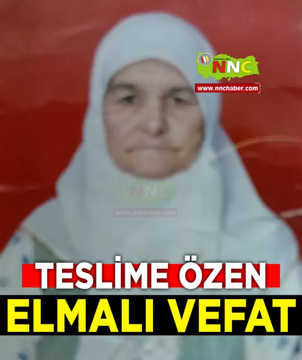 Elmalı Vefat Teslime Özen
