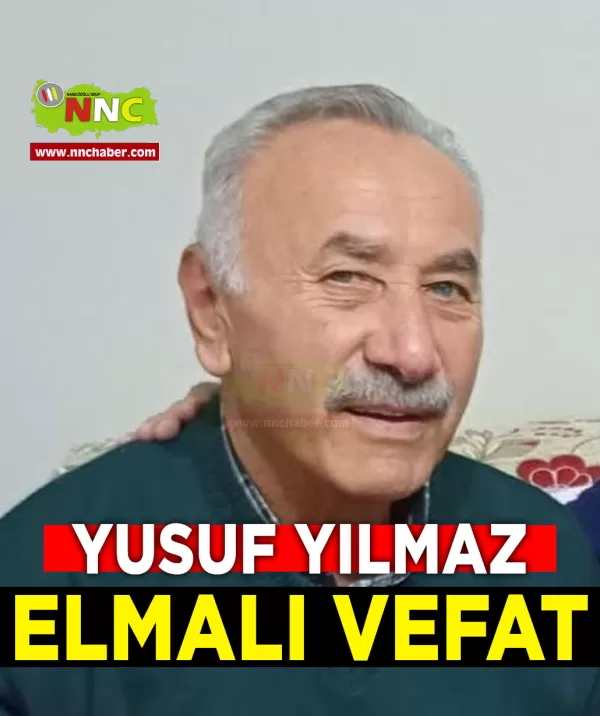 Elmalı Vefat Yusuf Yılmaz