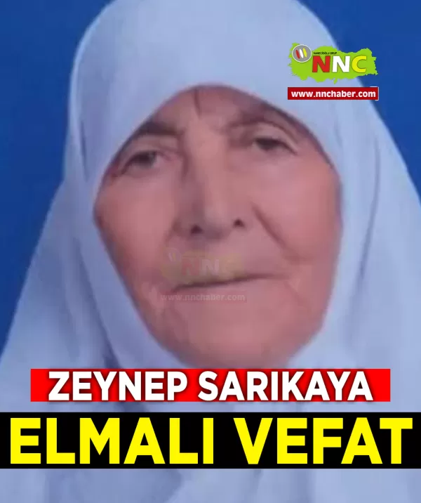Elmalı Vefat Zeynep Sarıkaya 