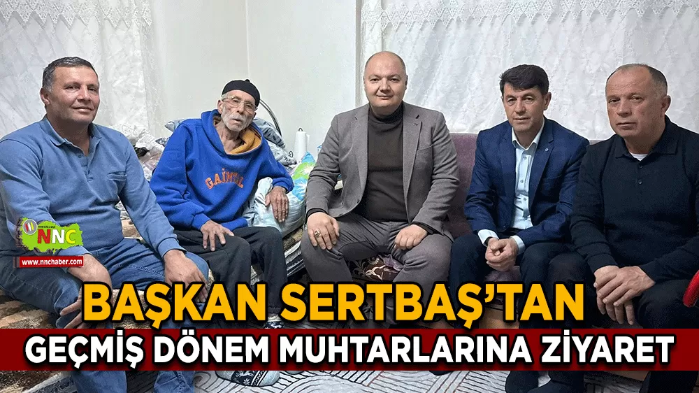 Gölhisar Belediye Başkanı İbrahim Sertbaş’tan eski muhtarlara ziyaret