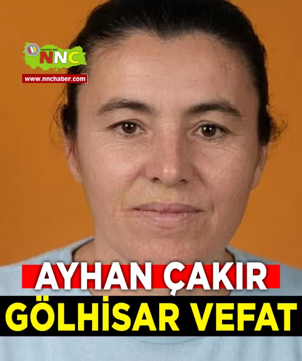Gölhisar Vefat Ayhan Çakır
