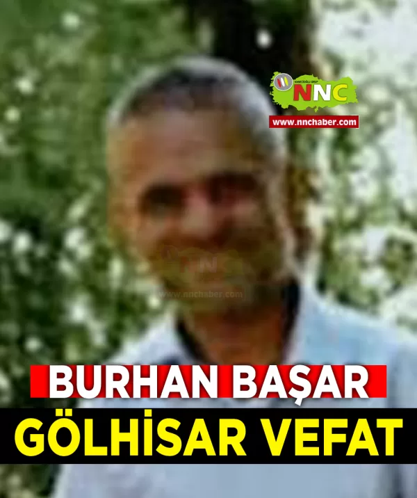 Gölhisar Vefat Burhan başar