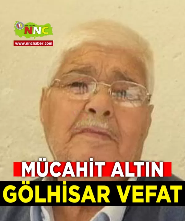 Gölhisar Vefat Mücahit Altın