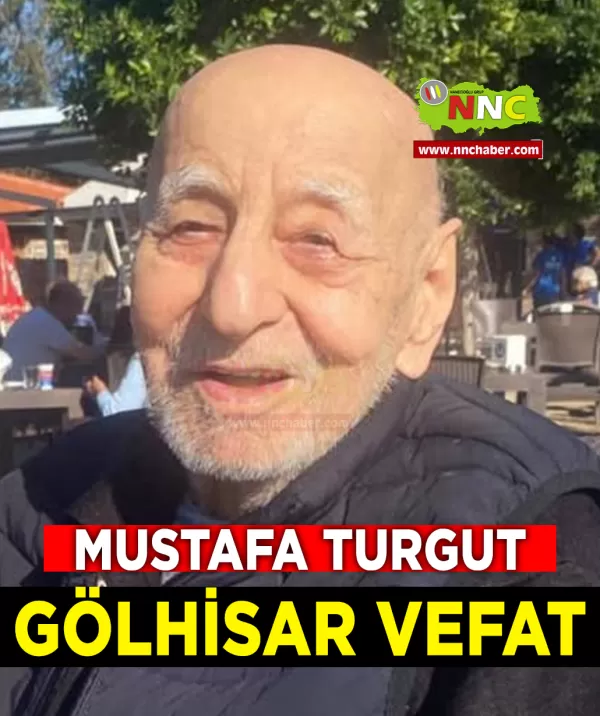 Gölhisar Vefat Mustafa Turgut