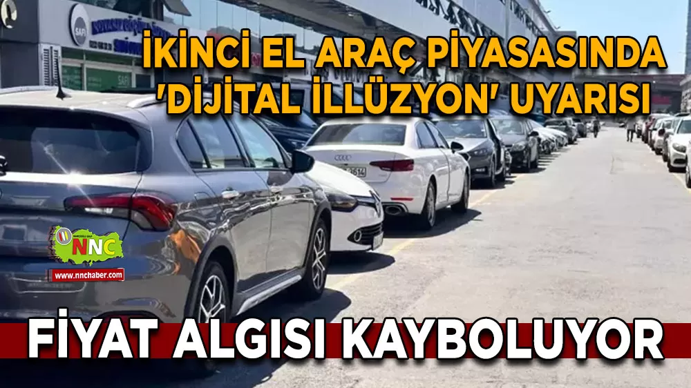 İkinci el araç piyasasında 'Dijital İllüzyon' uyarısı Fiyat algısı kayboluyor