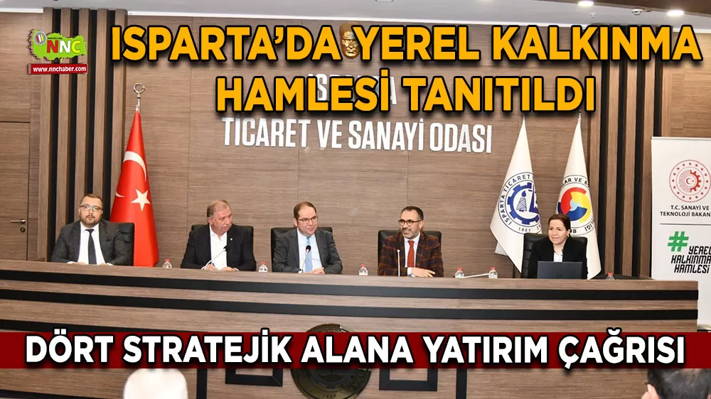 Isparta’da yerel kalkınma hamlesi programı Dört stratejik alana destek verilecek