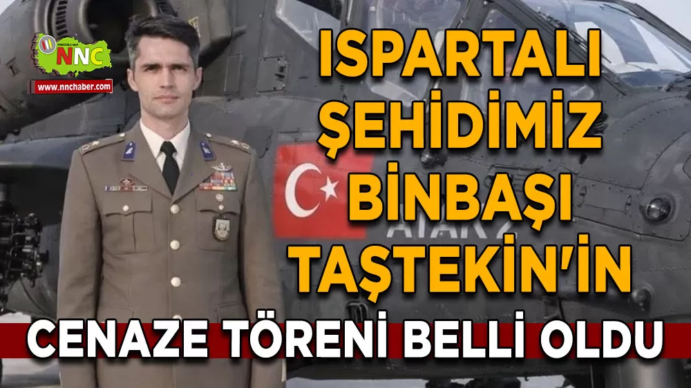 Ispartalı Şehidimiz Binbaşı Sinan Taştekin'in cenaze töreni belli oldu
