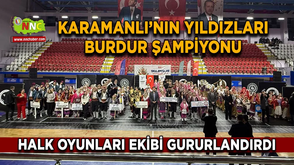 Karamanlı’nın yıldızları Burdur şampiyonu Halk oyunları ekibi gururlandırdı