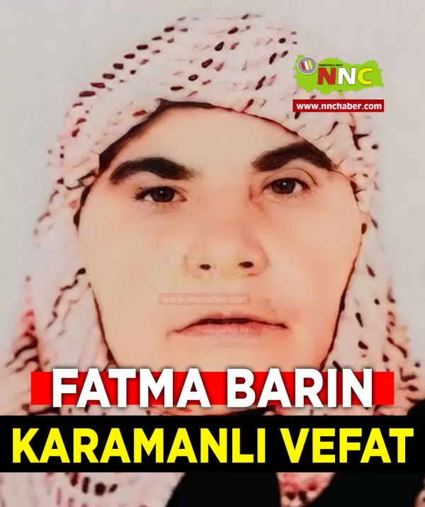 Karamanlı Vefat Fatma Barın