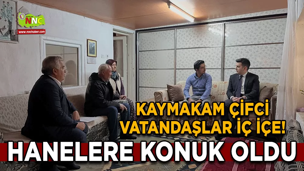 Kaymakam Çifci vatandaşlar iç içe! Hanelere konuk oldu