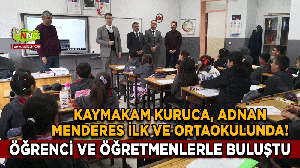Kaymakam Kuruca, Adnan Menderes ilk ve ortaokulunda! Öğrenci ve öğretmenlerle buluştu