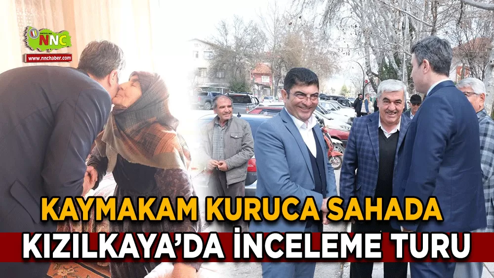 Kaymakam Kuruca’dan Kızılkaya Beldesi’ne ziyaret