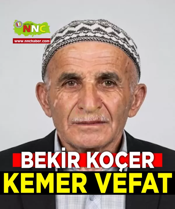 Kemer Vefat Bekir Koçer