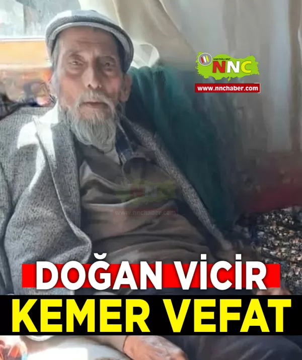 Kemer Vefat Doğan Vicir