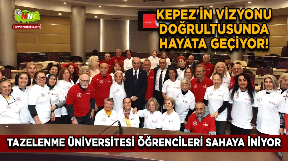 Kepez'in vizyonu doğrultusunda hayata geçiyor! Tazelenme üniversitesi öğrencileri sahaya iniyor